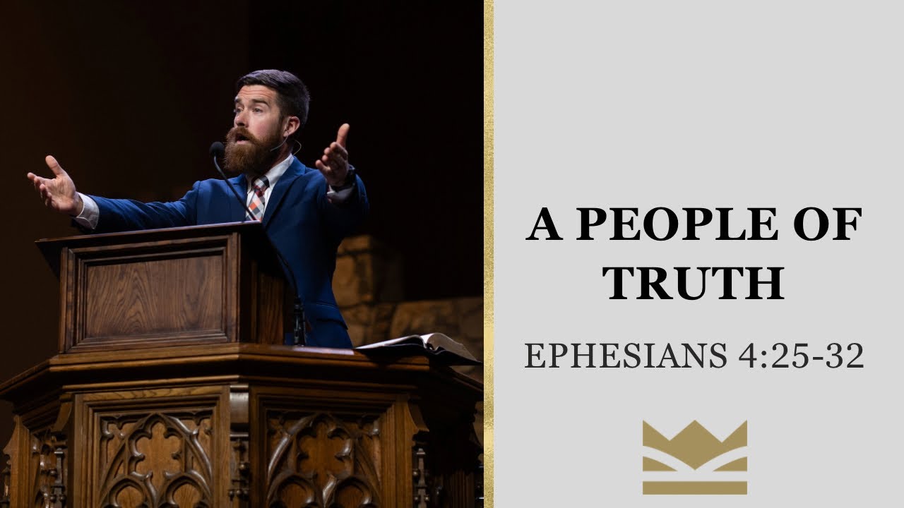 A People of Truth | Ephesians 4:25-32