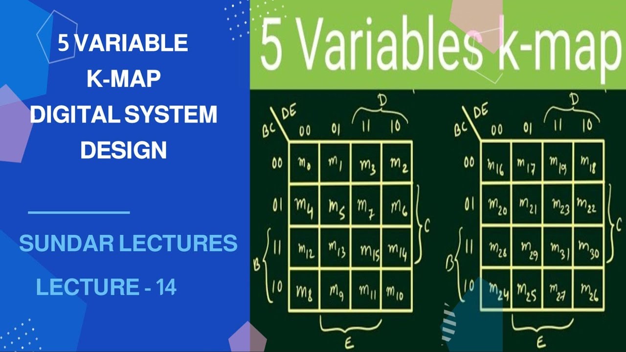 5 VARIABLE K MAP LECTURE - 14