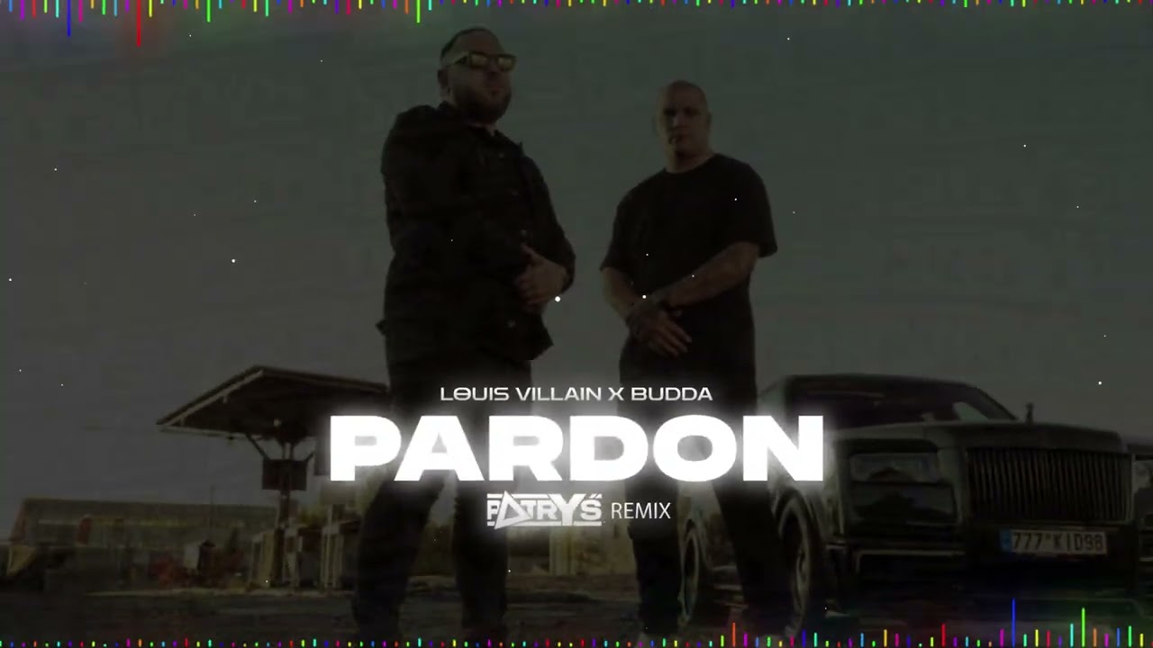 Louis Villain x Budda - Pardon (Patryś REMIX)
