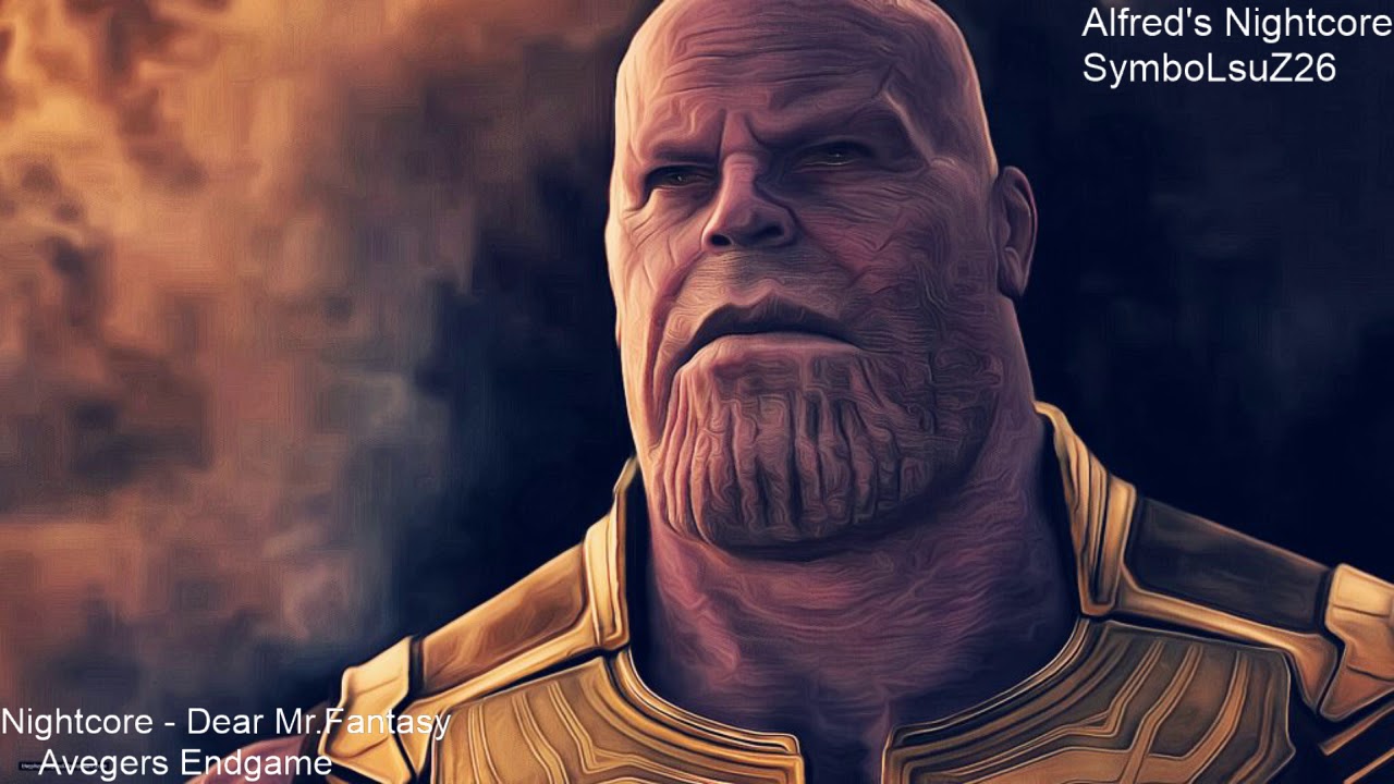 Nightcore - Dear Mr.Fantasy - Avengers Endgame