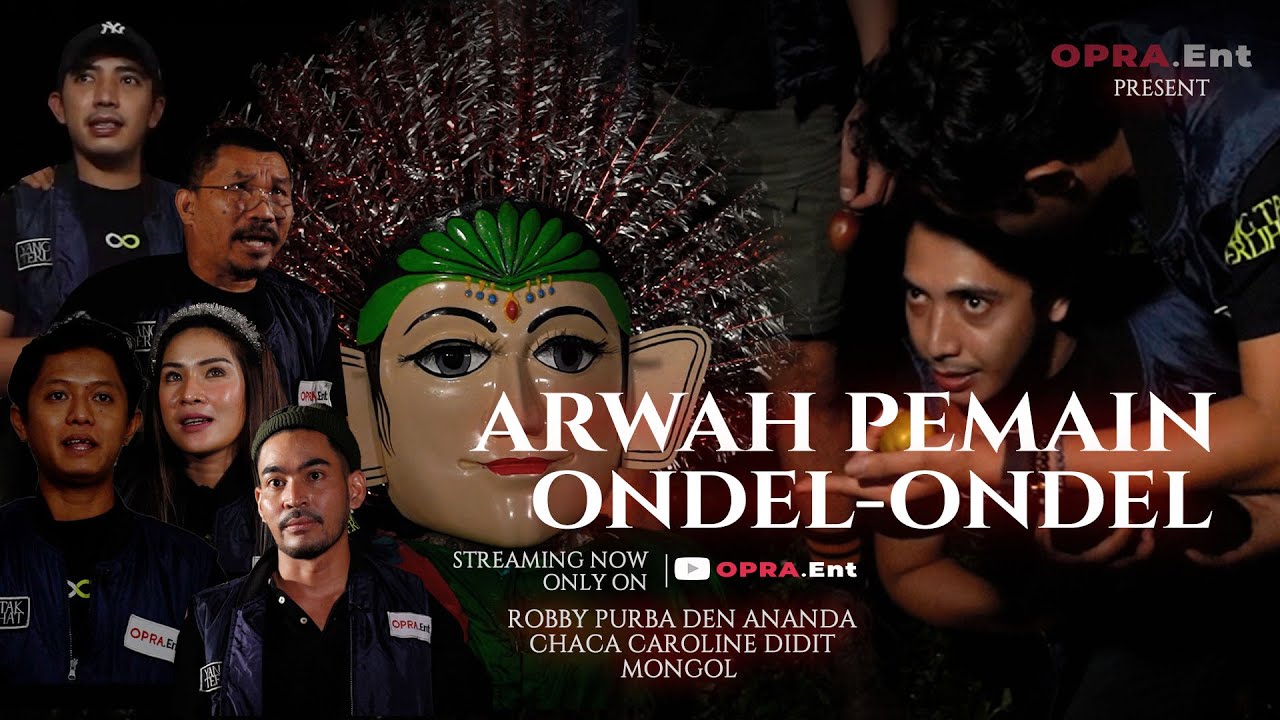 Yang Tak Terlihat | Arwah Pemain Ondel-Ondel