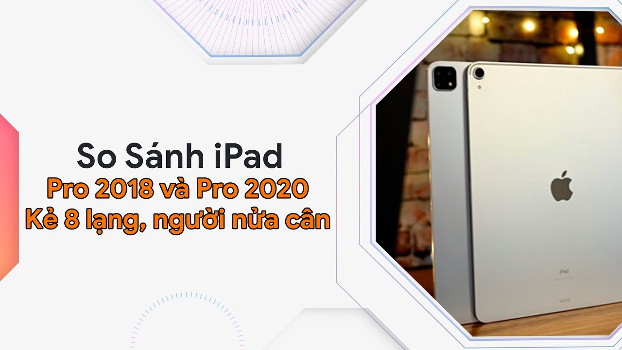 iPad Pro 2018 và iPad Pro 2020 | Đâu là lựa chọn khôn ngoan ? | Apple Review
