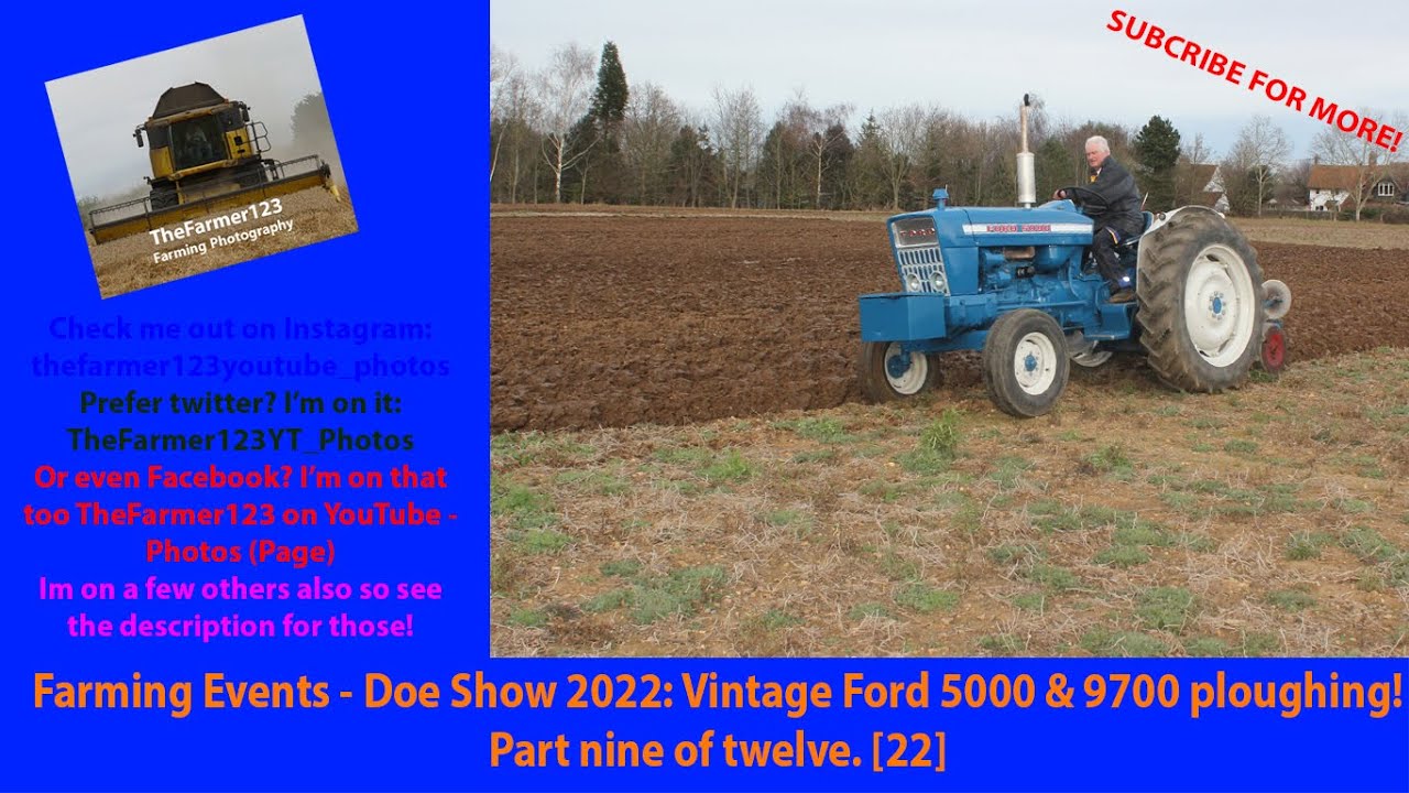 Farming Events - Doe Show 2022: Vintage Ford 5000 & 9700 ploughing! Part nine of twelve. [22]