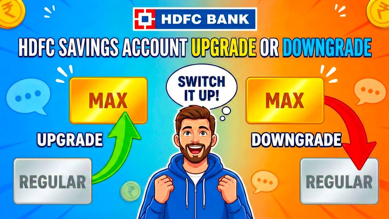 Upgrade or Downgrade Your HDFC Bank Savings Account/ Change Account type online (Easy Online Steps!)