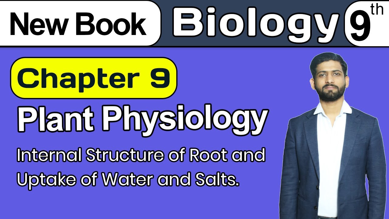 9th Class Biology Ch-9 | Internal Structure of Root and Uptake of Water and Salts | New Book 2025