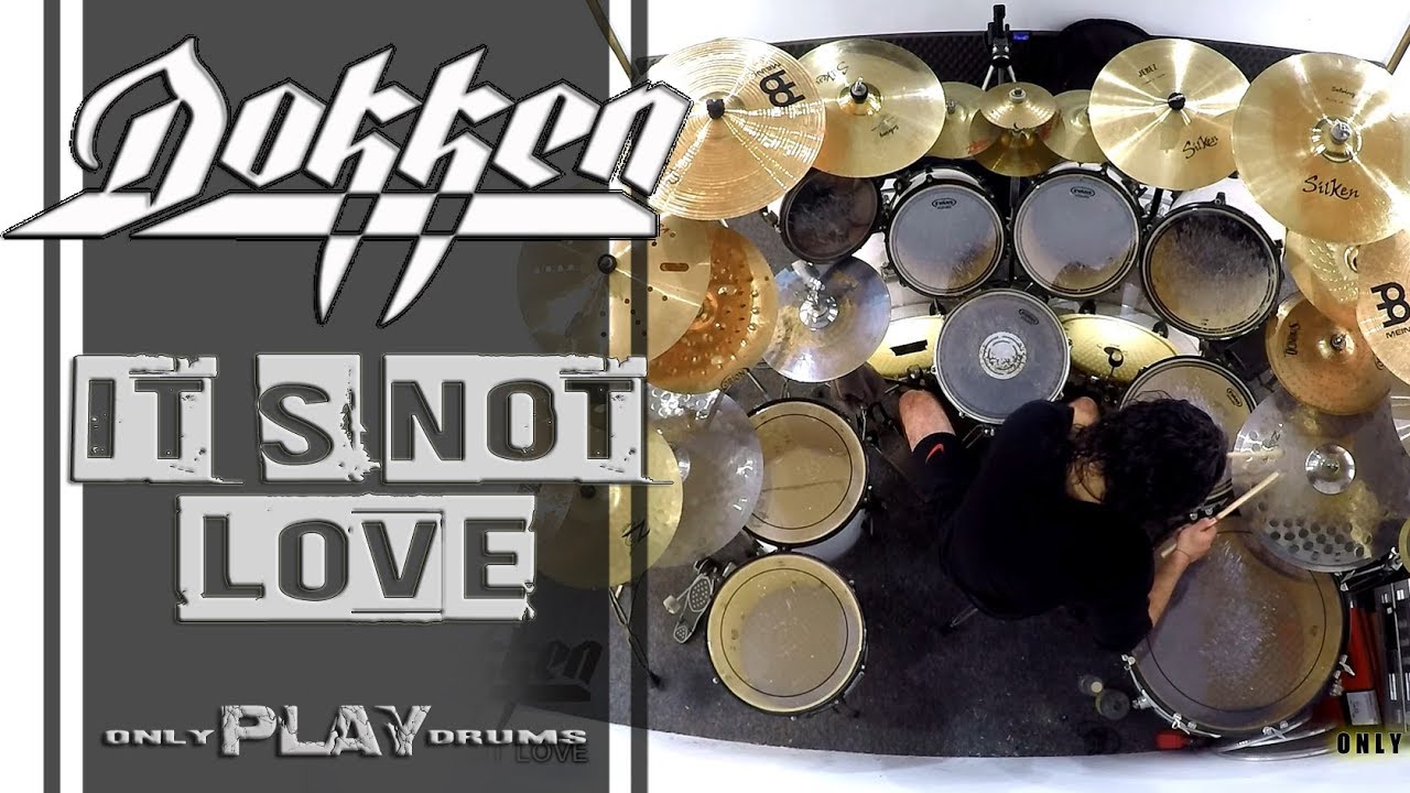 Dokken - It's Not Love (Only Play Drums)