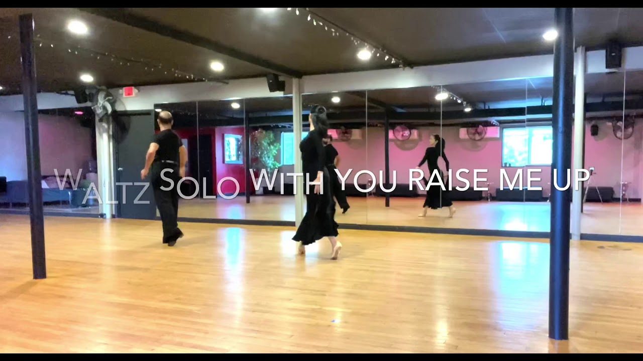 WALTZ SOLO with &ldquo;you raise me up&rdquo;