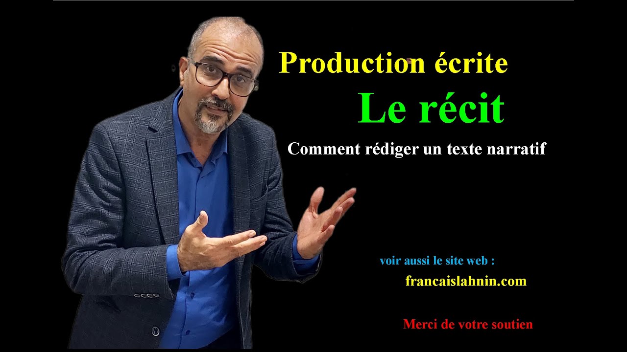 production écrite : écrire un récit (Le texte narratif)