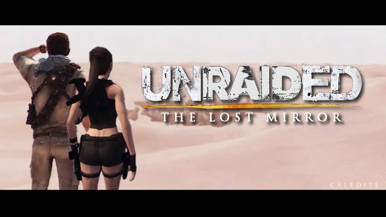 » Tomb Raider/Uncharted Crossover Trailer 'UNRAIDED 2'