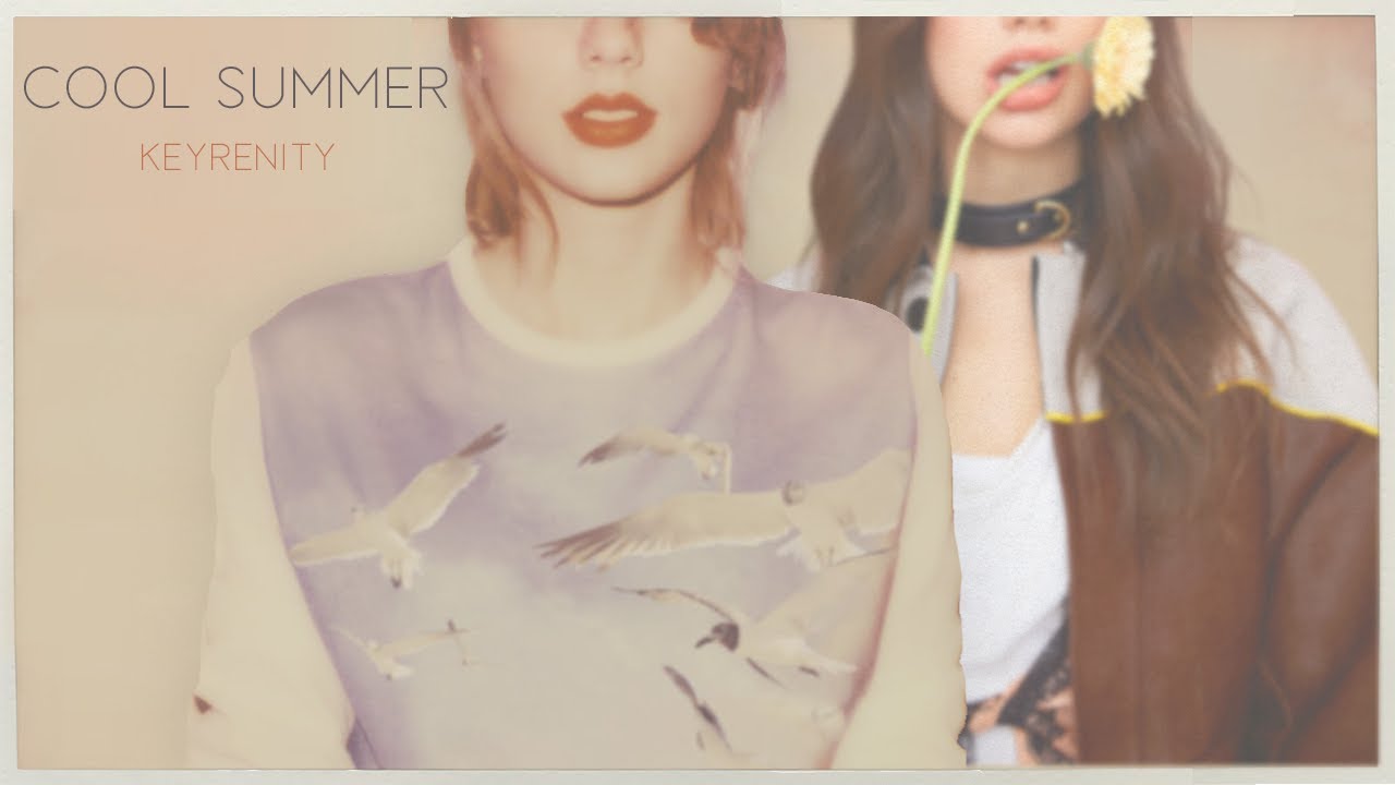 Cool Summer - Taylor Swift x Dua Lipa (Mashup)