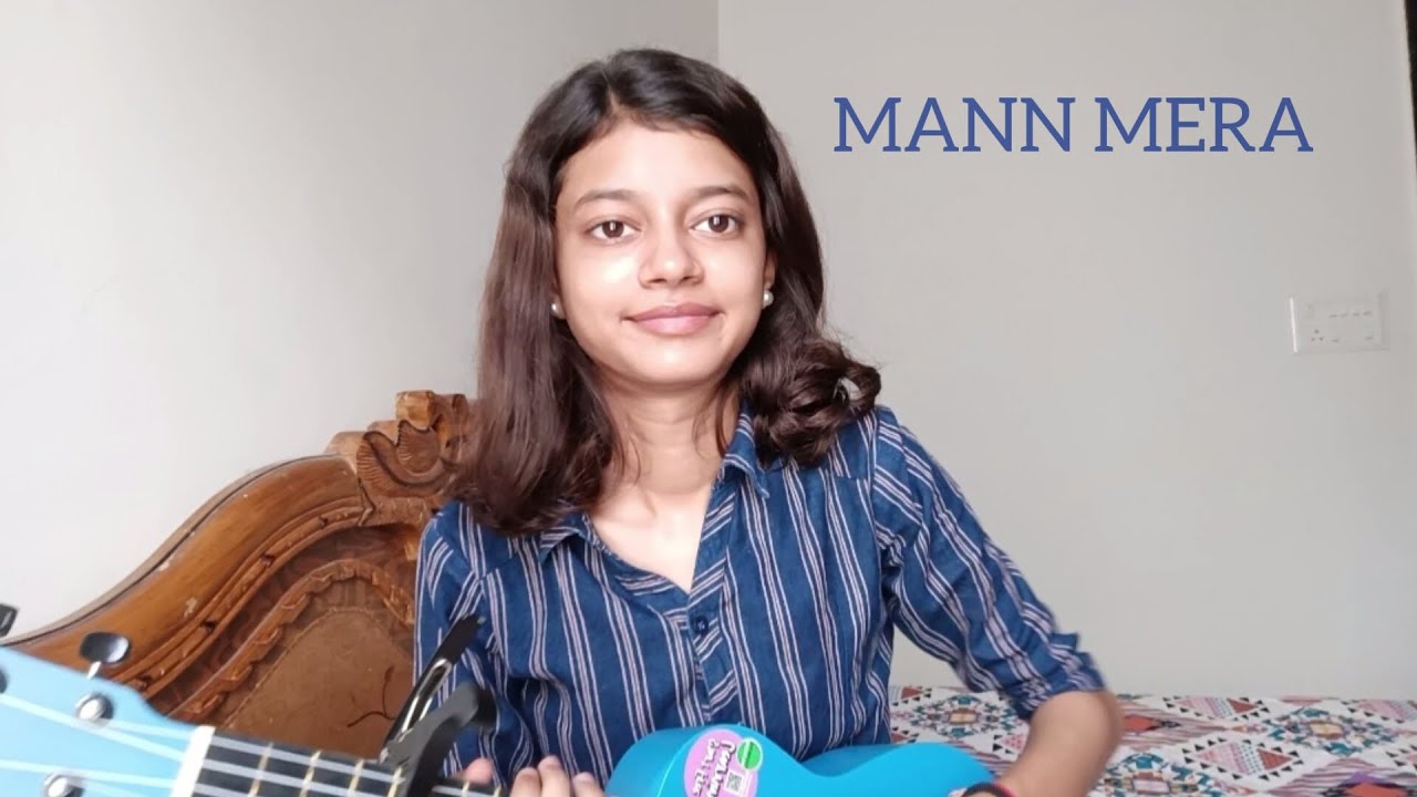 Mann mera- originally sung by Gajendra verma  | cover by Niriksha Sahu