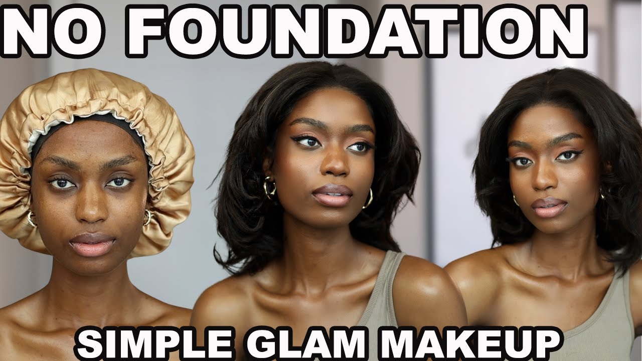 NO FOUNDATION | SIMPLE GLAM MAKEUP LOOK ON DARKSKIN