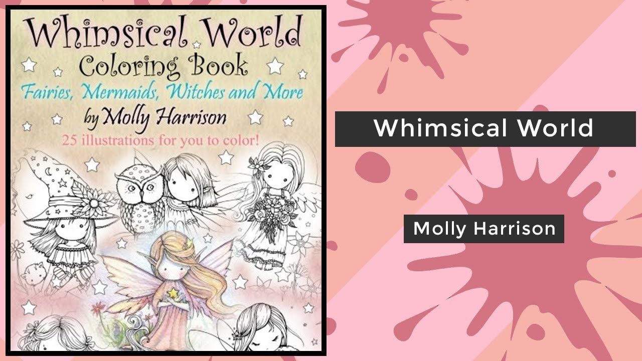 Whimsical World - Molly Harrison || Coloring Book Flip