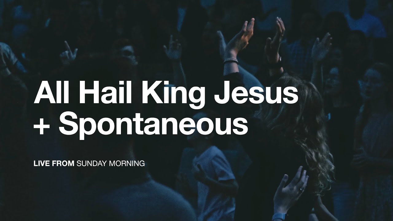 All Hail King Jesus + Spontaneous  | Antioch Phoenix