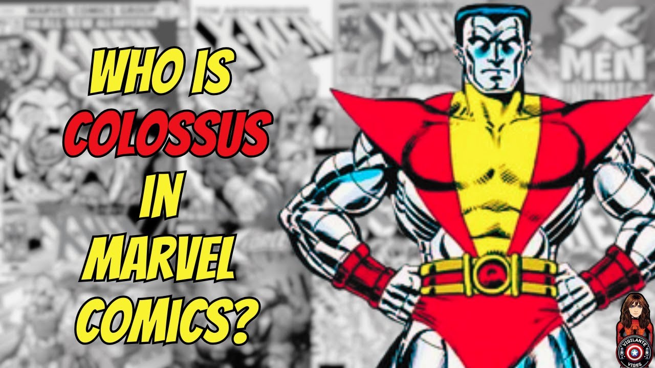 Who is Colossus in Marvel Comics?