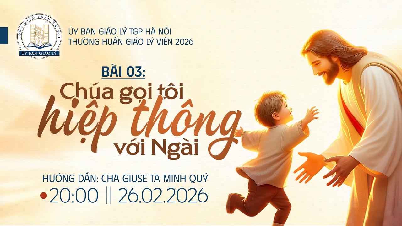 [TRỰC TIẾP] Thường huấn Giáo Lý Viên TGP Hà Nội 2026 - Buổi 3