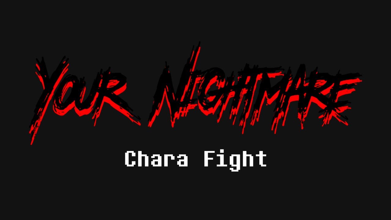 Your NIghtmare Chara Fight Release