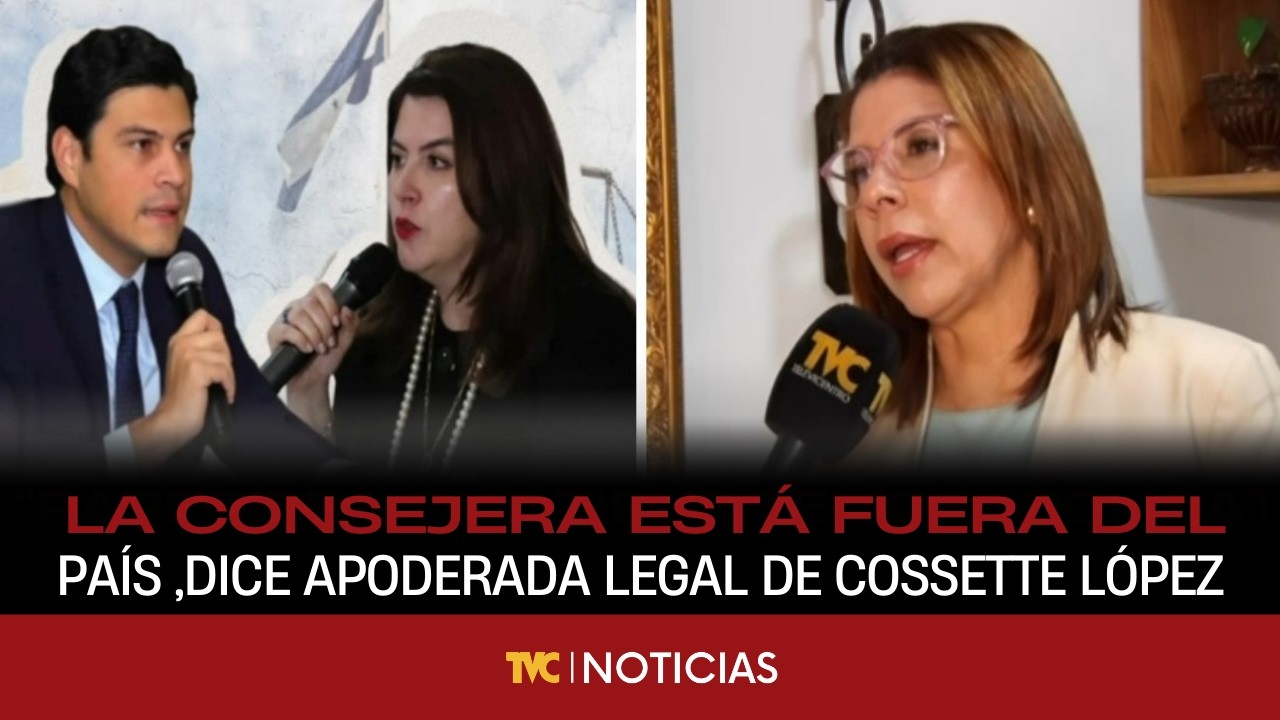 La consejera Cossette López está fuera del país y cuesta tener comunicación,dice apoderada legal
