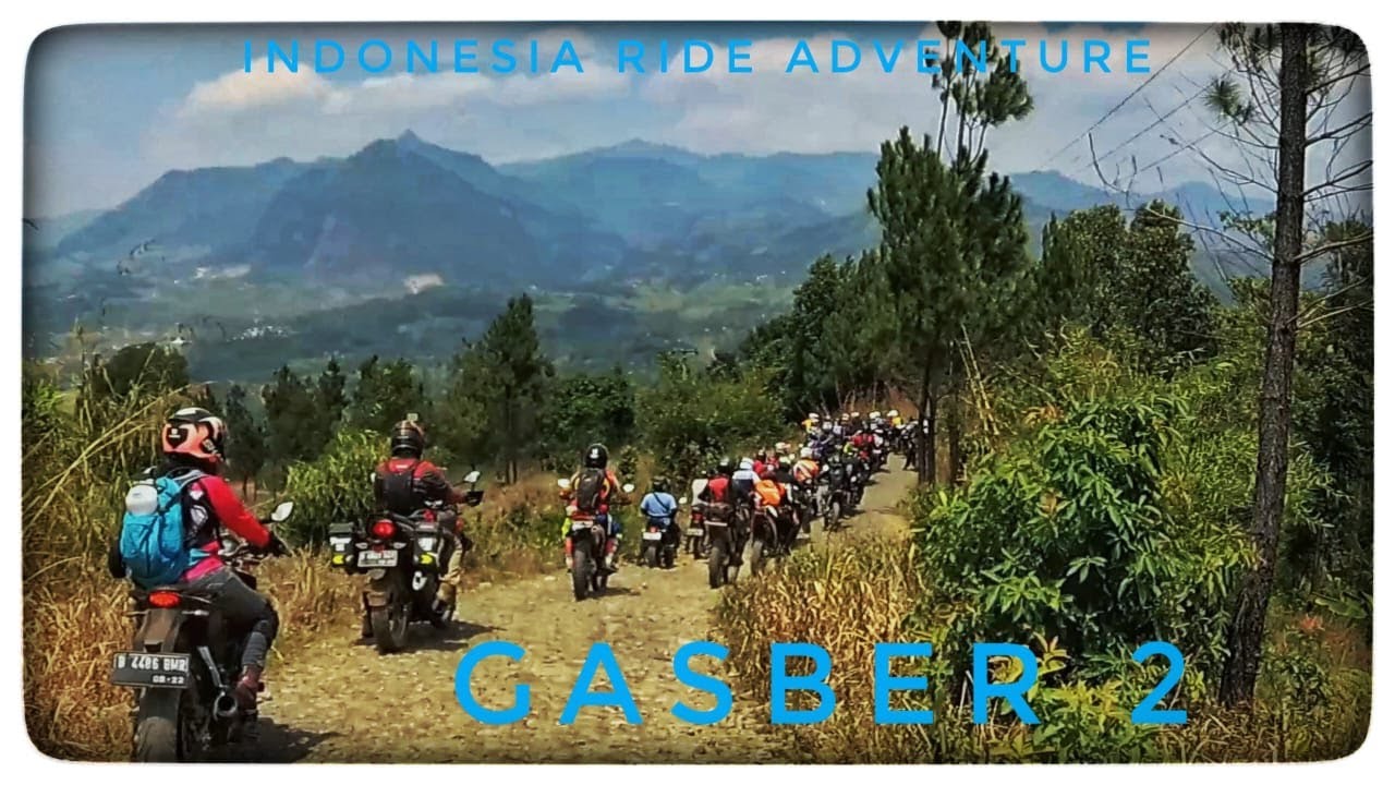 Gasber 2 - Indonesian Ride Adventure Part 1