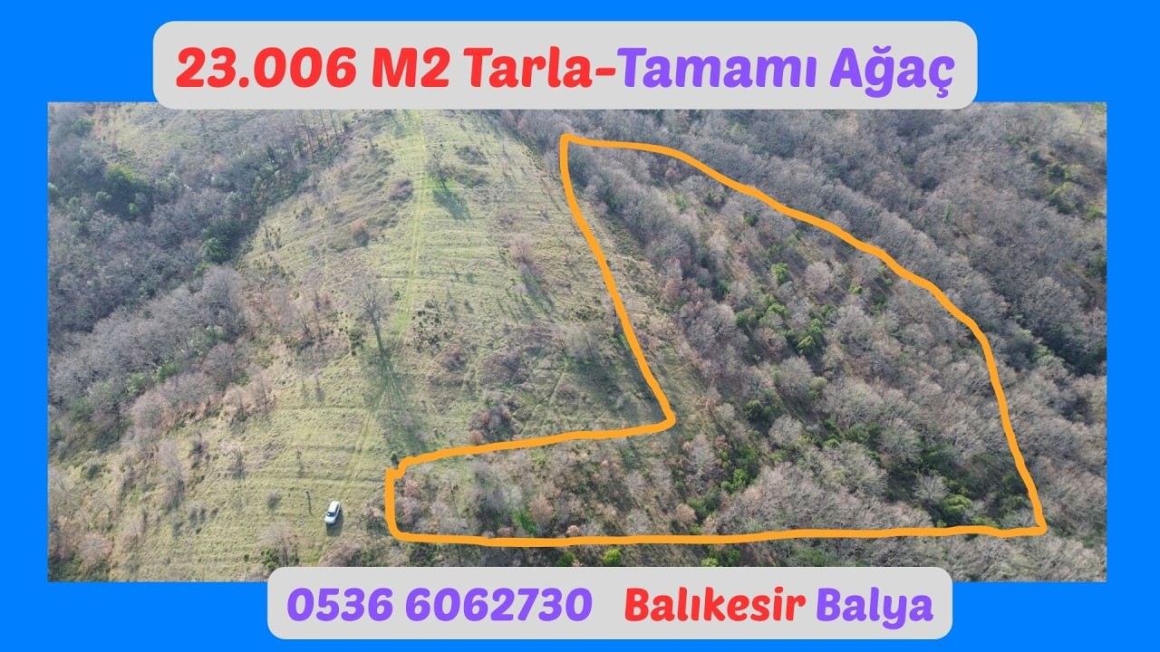 Çok Ucuz Tarla  23.007 M2 Balıkesir Balya950.000  TL Son Son Son