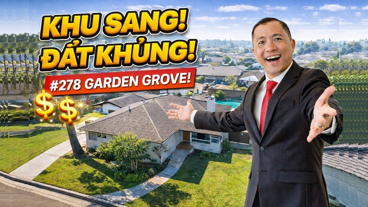 278.GARDEN GROVE, KHU SANG, ĐẤT KHỦNG 9,790 SQFT, 4 NGỦ 3 TẮM LIVING 2,440 SQFT. GIÁ $1,150,000.