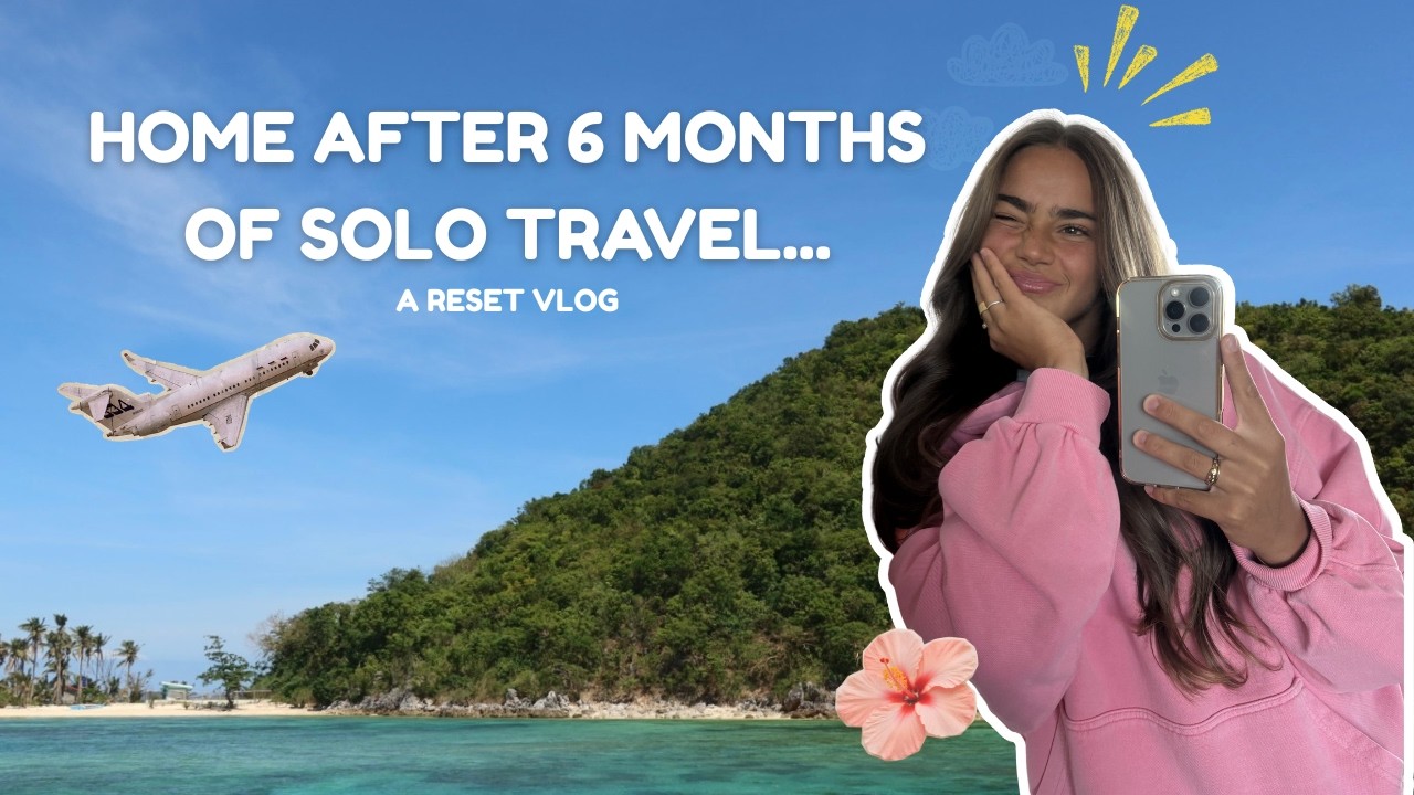 returning home after long term travel: a vlog | unpack, reset, and get back into routine