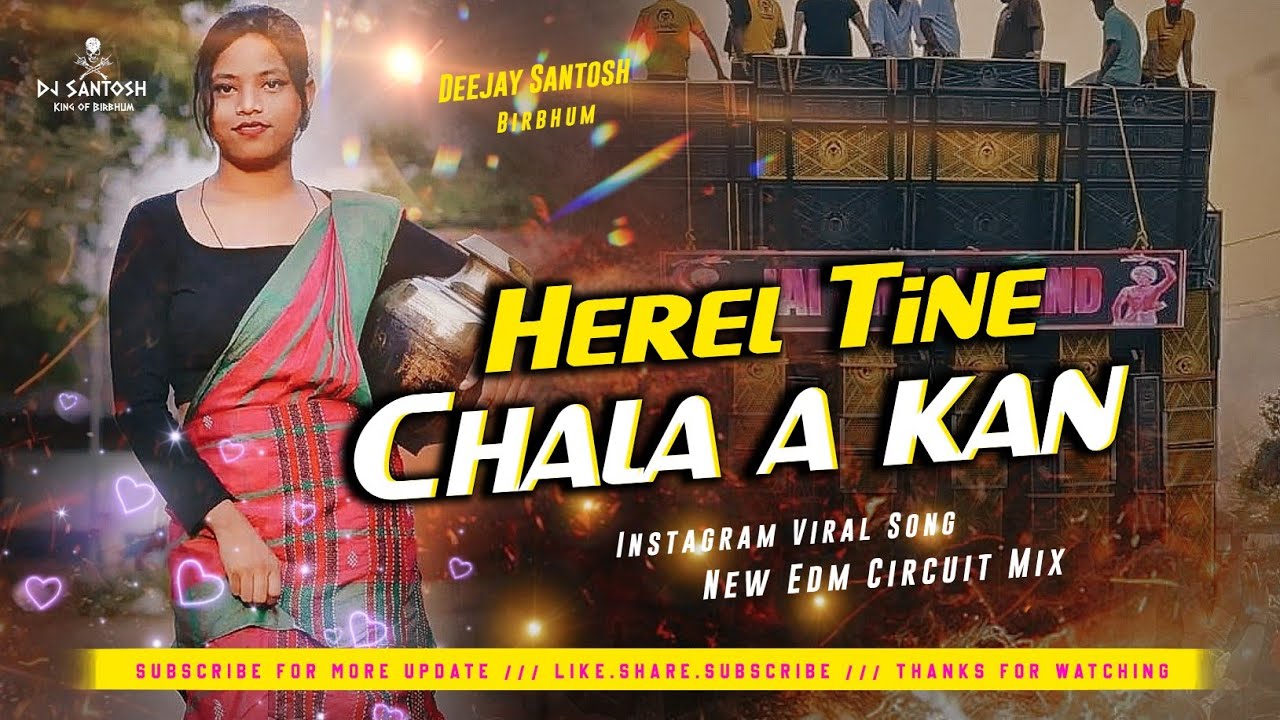 Herel Tine Chala a kan Tamilnadu _Santali Dj Song _New Edm Circuit Mix _Dj Santosh Birbhum