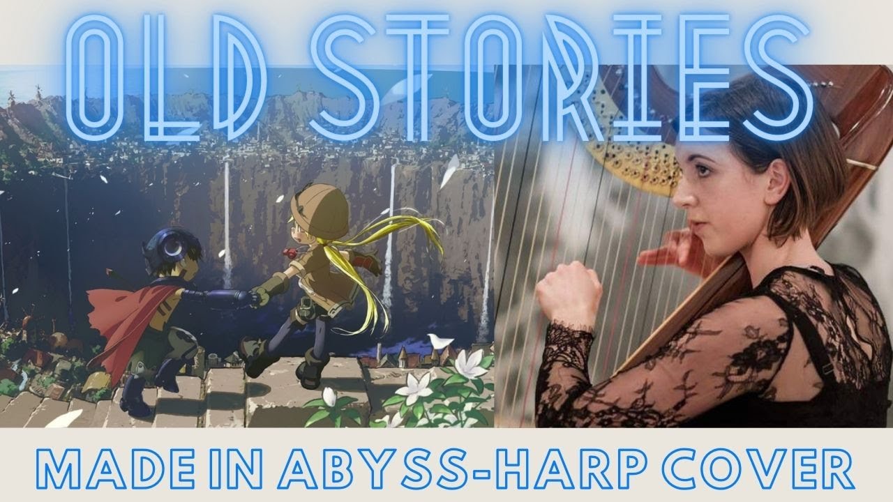 Old Stories - Made in Abyss (harp cover)