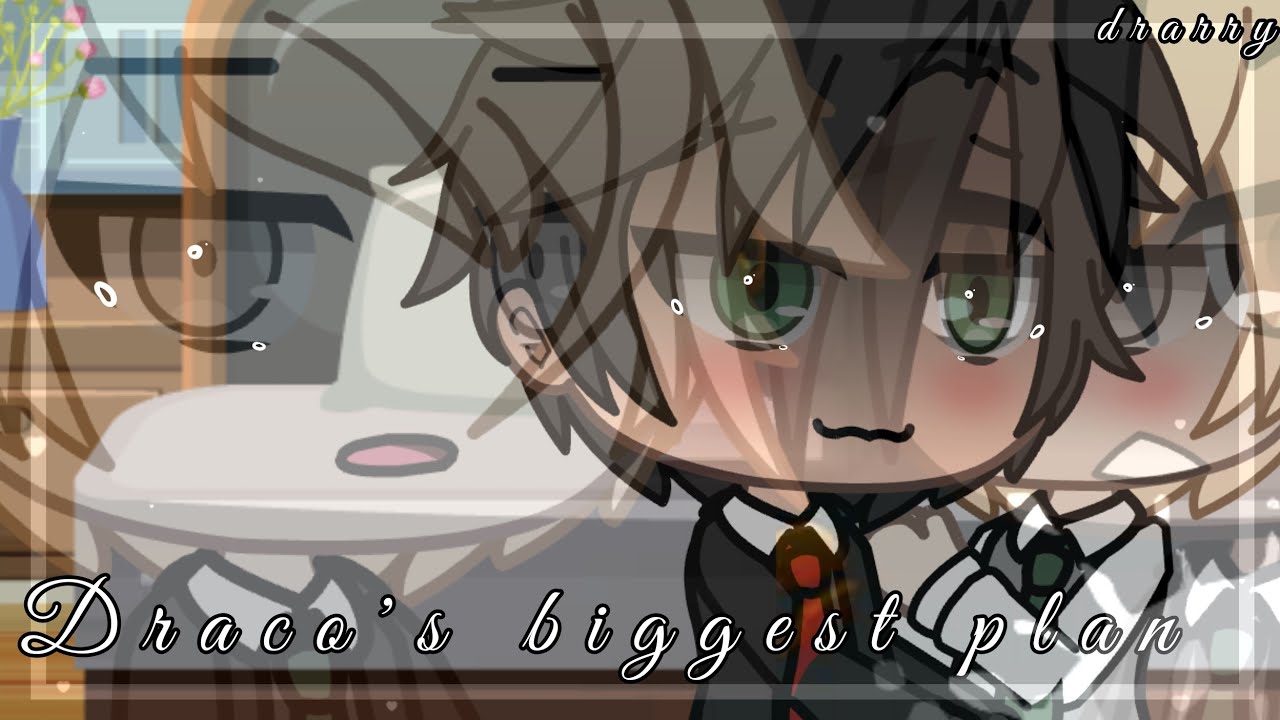 ❥Draco's biggest plan❥ |Drarry love story|Gachalife