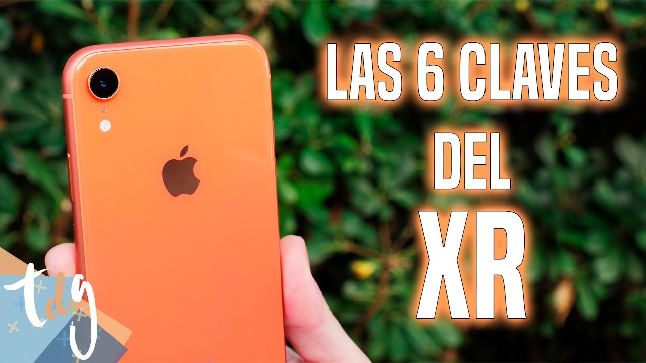 Las 6 CLAVES del iPhone XR