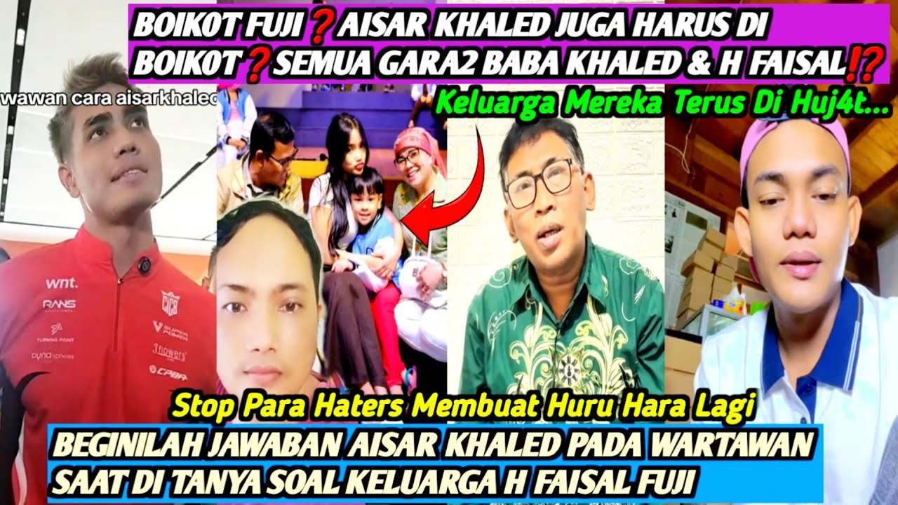 PAR4H‼️FUJI DAN AISAR KHALED AKAN DI BOIK0T⁉️BEGINILAH PENJELASAN DARI PARA FANS GARIS KERAS AISAR🔥