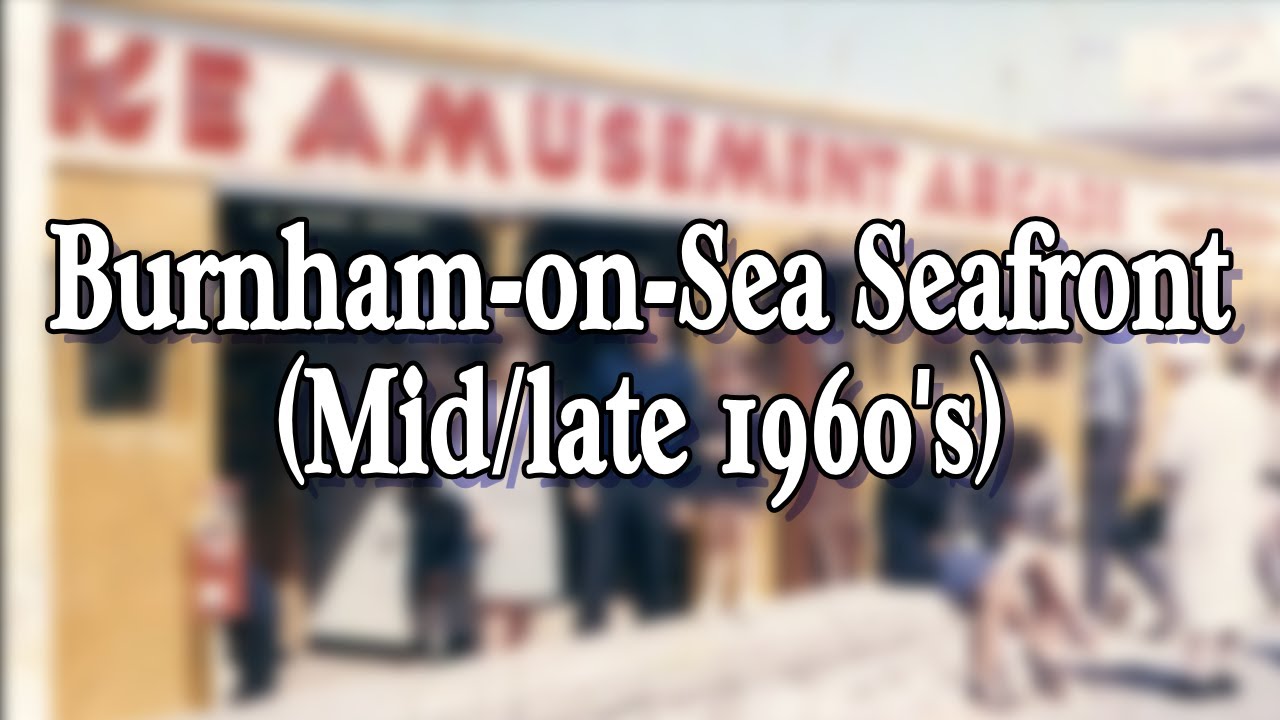 A nostalgic look at Burnham on Sea Seafront mid 1960s