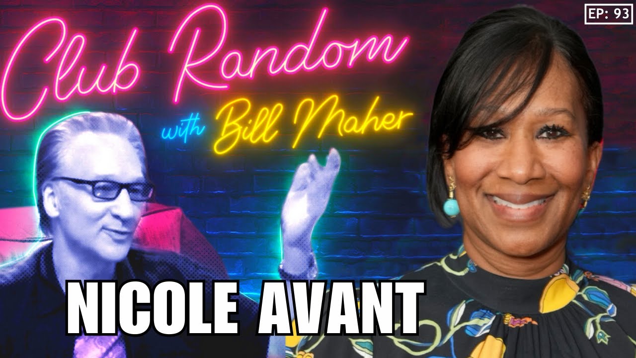 Nicole Avant | Club Random with Bill Maher