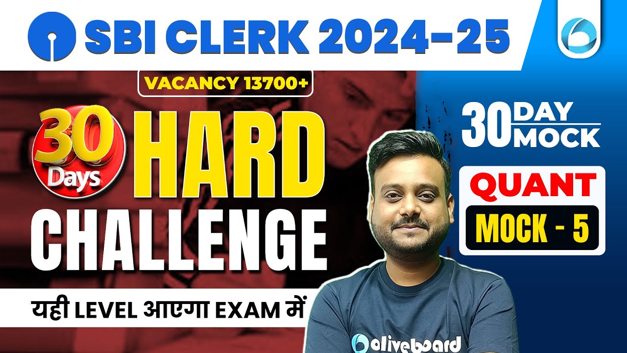 SBI Clerk Quant 2024-25 | 30 Days Hard Challenge | Quant | Mock - 5 | By Shubham Sir