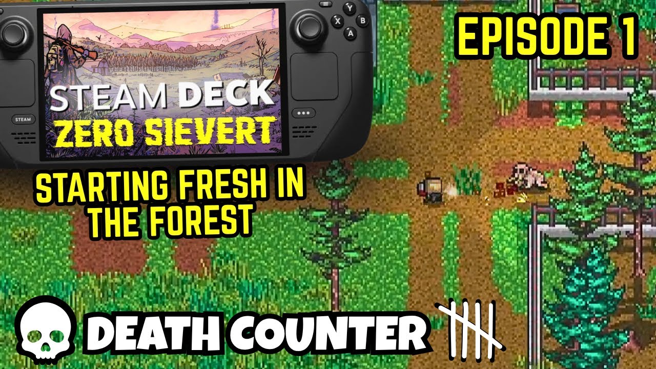 Zero Sievert on Steam Deck &ndash; Starting Fresh in the Forest (Death Counter On!)