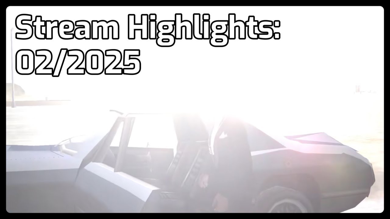 Stream Highlights: 02/2025