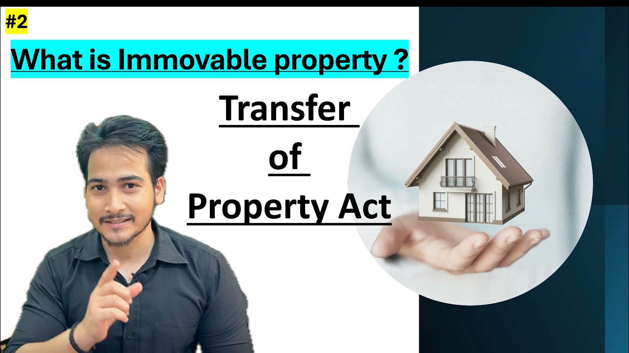 Immovable Property - Complete Definition with Imp. Case Law | Transfer of Property Act, 1882