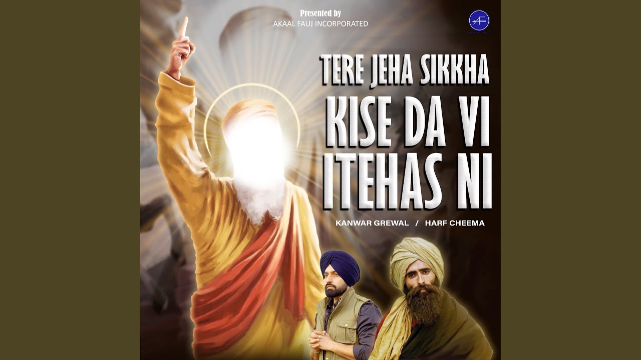 Tere Jeha Sikkha Kise Da Vi Itehas Ni