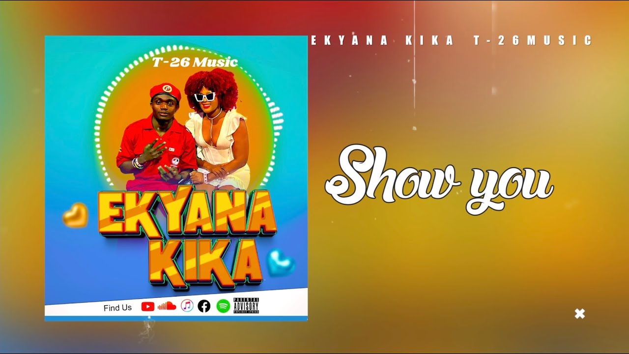 T-26 Music - Ekyana KiKa (Official Lyrics)