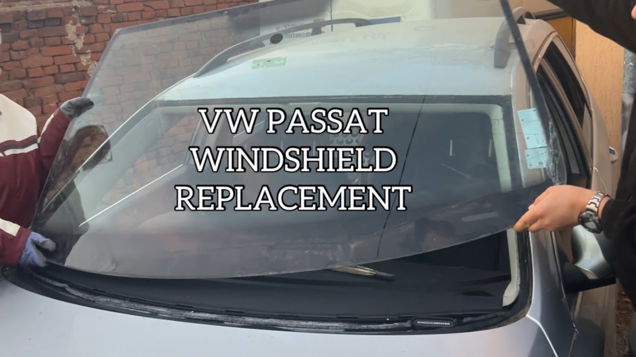 VW Passat B6 Windscreen Replacement Windshield