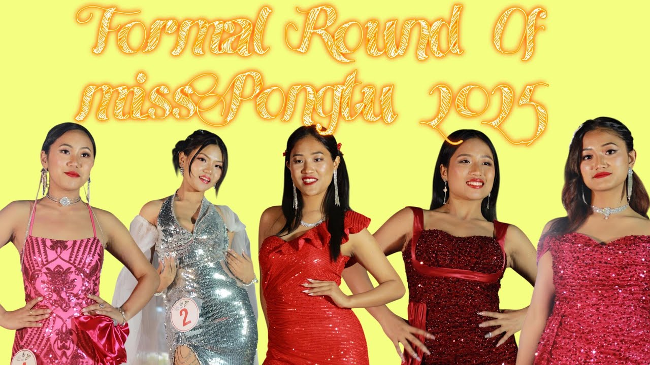 Miss Pongtu 2025 Formal Round||Nehru stadium khonsa Tirap district Arunachal Pradesh