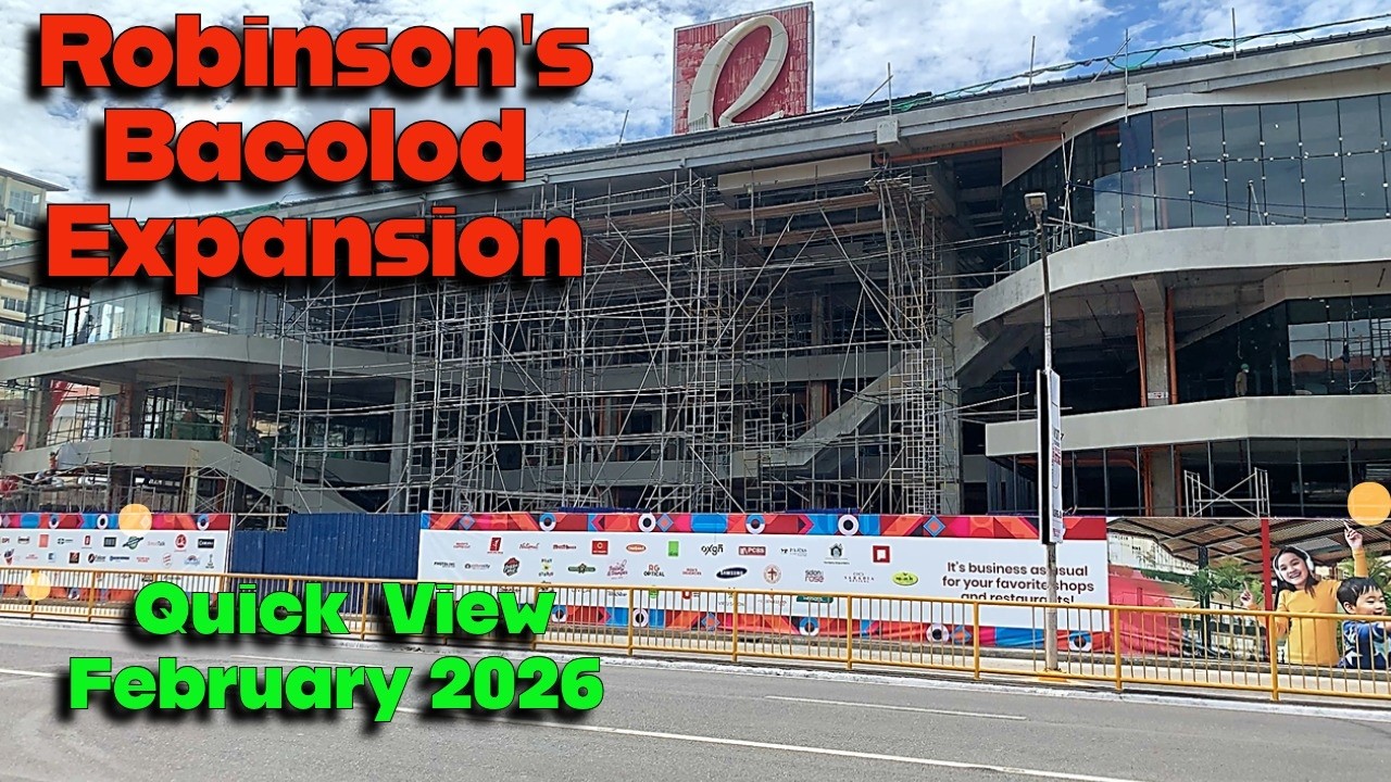 Robinson's Bacolod Expansion - Quick Street-level view - February 2026 | Negros Projects Update