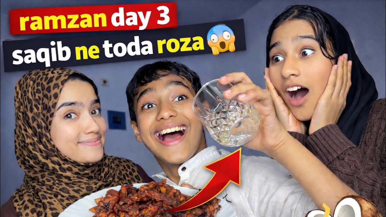 Ramzan Day 3 😱 Saqib Ne Toda Roza! 