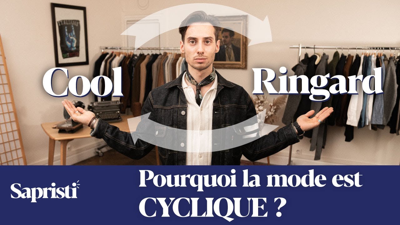 Pourquoi la mode est CYCLIQUE ? - Sapristi #9