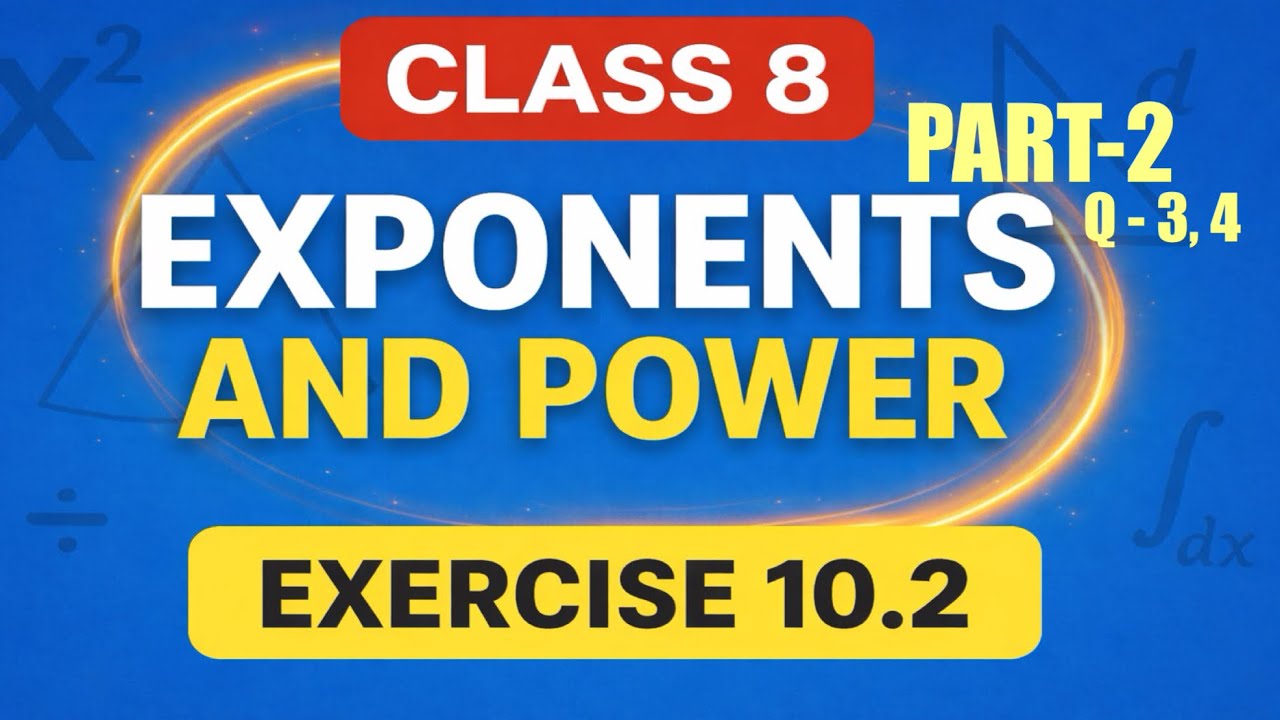 Exponents and power Exercise-10.2 ( Q-3, 4) | Class - 8 | chapter-10 | NCERT solutions | cbse maths 