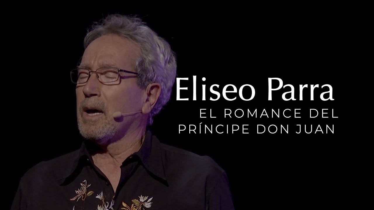 Eliseo Parra | El Romance del Príncipe Don Juan