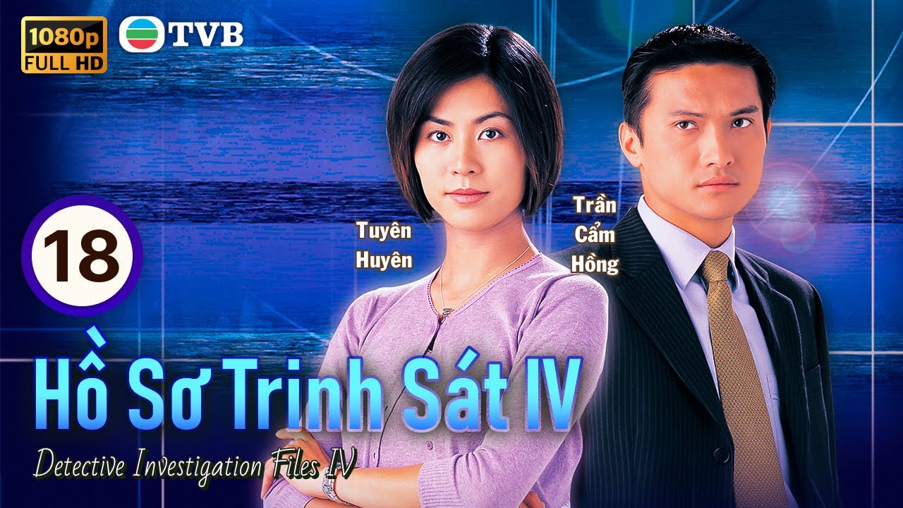 Cổ Thiên Lạc | Phim TVB lồng tiếng Hồ Sơ Trinh Sát IV 18/50 | Tuyên Huyên | 1999