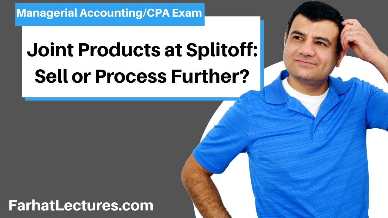 Joint Products at Splitoff:  Sell or Process Further?