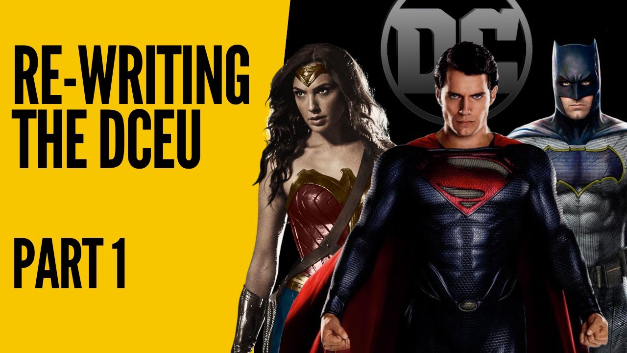 DCEU Rewritten: how the DC Universe can Rival the MCU - Part 1. Setup