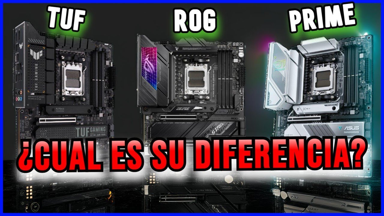 ¿Prime, TUF o ROG? Cómo decidir la placa ASUS perfecta para ti